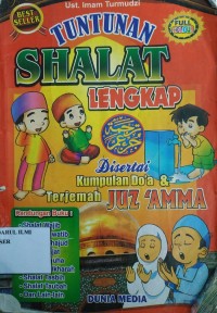 Image of Tuntunan shalat lengkap disertai kumpulan doa dan terjemah juz amma
