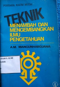 Image of Teknik menambah dan mengembangkan ilmu pengetahuan