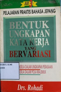 Image of Pelajaran praktis bahasa jepang bentuk ungkapan kata kerja yang bervariasi