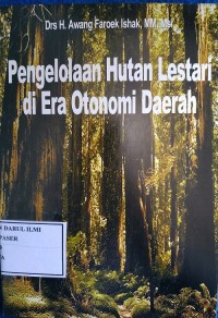 Image of Pengelolaan hutan lestari di era otonomi daaerah