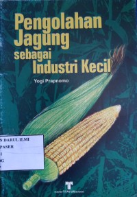 Image of Pengolahan jagung sebagai industri kecil