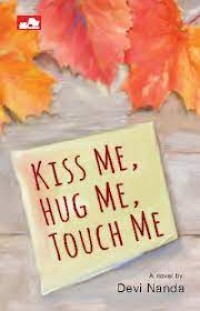 Image of Kiss Me Hug Me,Touch Me