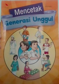 Image of Mencetak Generasi Unggul