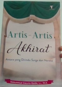 Image of Artis-Artis Akhirat Antara Yang Di Rindu Surga Dan Neraka