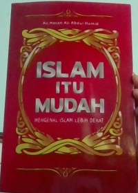 Image of Islam Itu Mudah Mengenal Islam Lebih Dekat