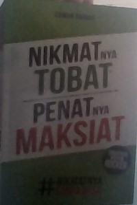Image of Nikmatnya Tobat Penatna Maksiat