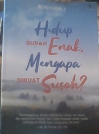 Image of Hidup sudah enak ngapain dibuat susah?