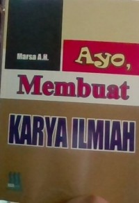 Image of Ayo Membuat Karya Ilmiah