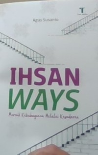 Image of Ihsan ways meraih kebahagiaan melalui kesadaran