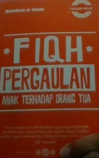 Image of Fiqih Pergaulan anak terhadap orang tua