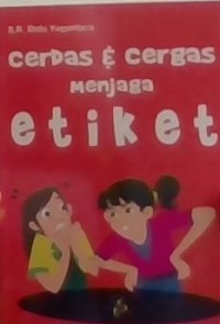 Image of Cerdas dan cergas menjaga etiket