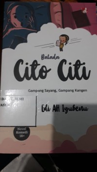 Image of Balada Cito Citi (Gampang Sayang, Gampang Kangen)