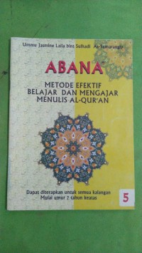 Image of ABANA METODE EFEKTIF BELAJAR DAN MENGAJAR MENULIS AL-QURAN