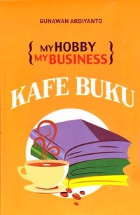 Image of MY HOBBY MY BUSINESS kafe buku