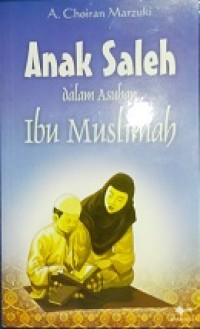Image of Anak soleh dalam asuhan ibu muslimah