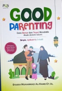 Image of Good parenting : cara benar dan tepat mendidik anak dalam islam
