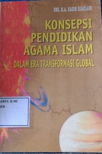 Image of Konsepsi pendidikan agama islam :dalam era transformasi global