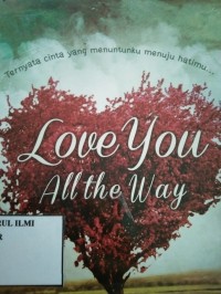 Image of Love you all the way