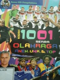 Image of KISAH 1001 SERBA OLAHRAGA ANEH, UNIK & TOP