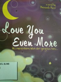 Image of Love You even more