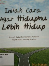 Image of INILAH CARA AGAR HIDUPMU LEBIH HIDUP