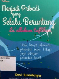 Image of Menjadi Pribadi yang Selalu Beruntung La'allakum Tuflihun