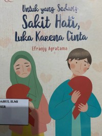 Image of Untuk yang sedang sakit hati, luka karena cinta