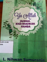 Image of Ya Allah Husnul Khatimahkan Hamba