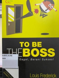 Image of To the boss - berani gagal, berani sukses!