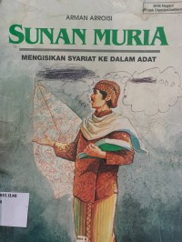 Image of Sunan muria :Mengisikan syariat ke dalam adat