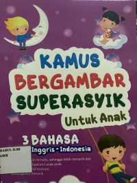 Image of Kamus bergambar super asyik untuk anak ; 3 bahasa arab-inggris-indonesia