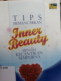 Image of Tips memancarkan inner beauty menuju kecantikan sempurna