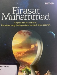 Image of Firasat Muhammad :Engkau benar ya rasul peristiwa yang kauisyaratkan menjadi fakta sejarah