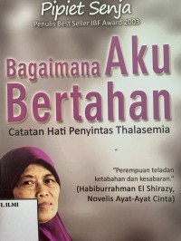 Image of Bagaimana aku bertahan: catatan hati penyintas thalasemia
