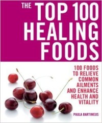 Image of THE TOP 100 HEALING FOODS